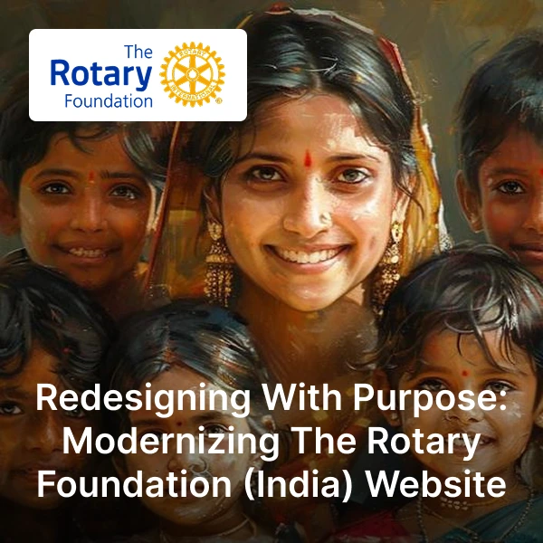BrandLooms redesign and modernization of The Rotary Foundation India website to enhance user experience digital engagement and community impact